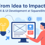From Idea to Impact: UX & UI Development at SquareBits