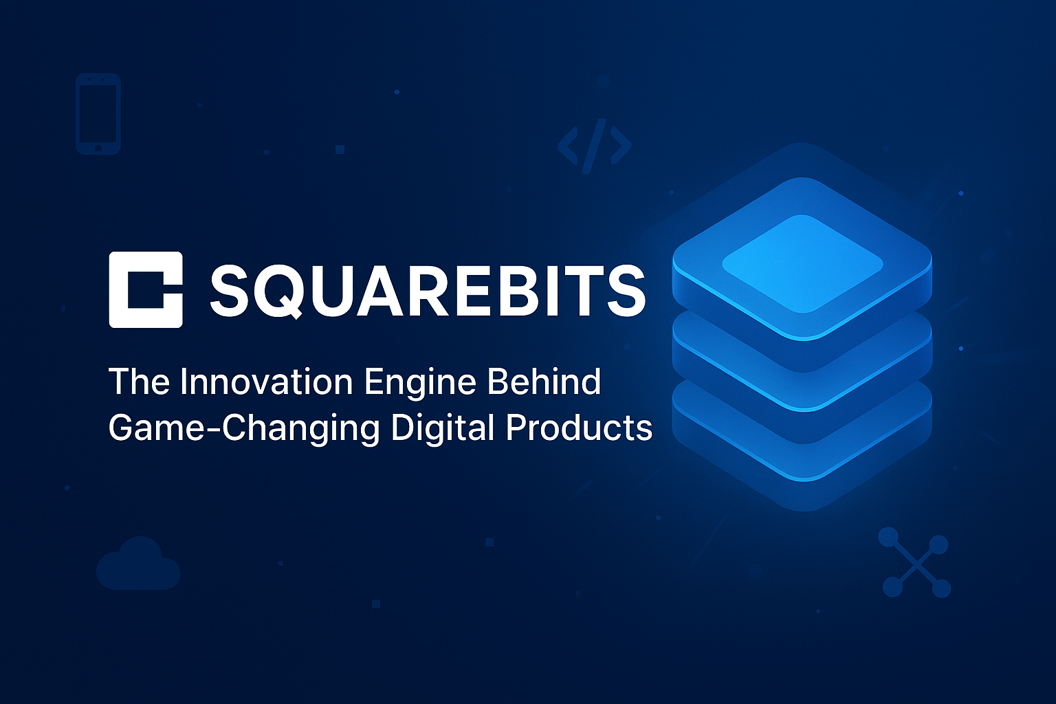 SquareBits: The Innovation Engine Behind Game-Changing Digital Products