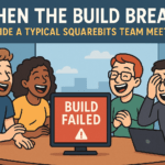 When the Build Breaks: Inside a Typical SquareBits Team Meeting